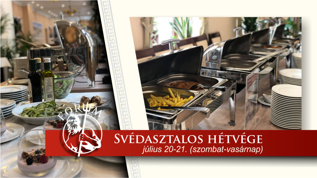Svédasztalos hétvége a Forumban – Július 20-31 – 11:30-15:00-ig